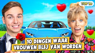 10 DINGEN WAAR VROUWEN BLIJ VAN WORDEN [upl. by Madelle]