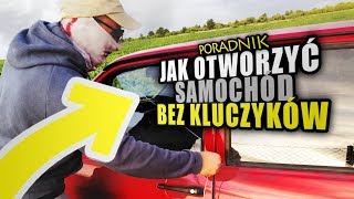 JAK OTWORZYĆ AUTO BEZ KLUCZYKA w 30 sekund [upl. by Demeyer]