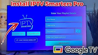 Google TV How to Download and Install IPTV Smarters Pro [upl. by Hcaz178]