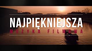 Najpiękniejsza Muzyka Filmowa [upl. by Robina]