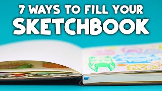 7 Cool Ways to FILL Your Sketchbook [upl. by Noned]