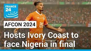 AFCON 2024 Hosts Ivory Coast to face Nigeria in final • FRANCE 24 English [upl. by Barling]