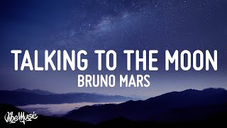 Bruno Mars  Talking To The Moon Lyrics [upl. by Dibbrun]