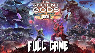 DOOM ETERNAL THE ANCIENT GODS PART 2 Gameplay Walkthrough FULL GAME 4K 60FPS [upl. by Vinny]