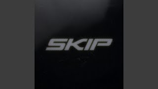 Skip [upl. by Oirifrop]