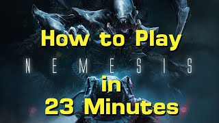 How to Play Nemesis in 23 Minutes [upl. by Carmelle]