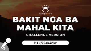 Bakit Nga Ba Mahal Kita  Roselle Nava Challenge Version  Piano Karaoke [upl. by Kerwon]