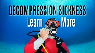 Decompression Sickness  The Bubbles You need to Worry About [upl. by Nueovas860]