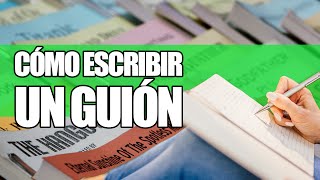 Cómo Escribir un Guion [upl. by Desberg91]