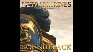 Ultramarines Soundtrack Track 1  Steel and Doom [upl. by Dat316]