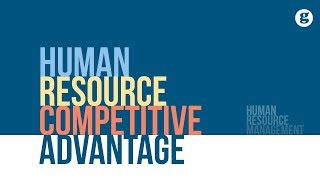 Human Resource Competitive Advantage [upl. by Notnirb954]