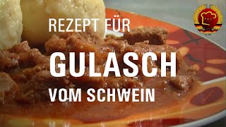 Wie einfach Schweinegulasch jedem gelingt  Grundrezept für Gulasch vom Schwein DDR Rezept [upl. by Yenaiv395]