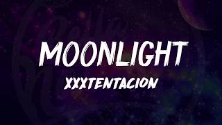 XXXTentacion  Moonlight Lyrics 🎵 [upl. by Chester857]