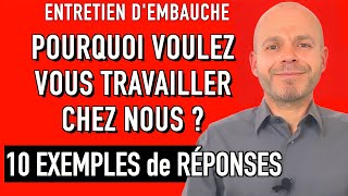 POURQUOI VOULEZ VOUS TRAVAILLER CHEZ NOUS  10 EXEMPLES DE RÉPONSES Entretien dEmbauche Simulation [upl. by Delly]