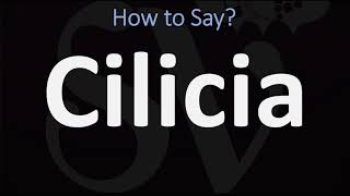 How to Pronounce Cilicia CORRECTLY [upl. by Thorlie]