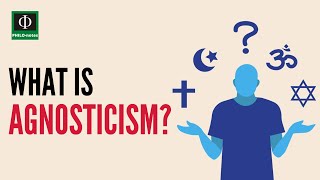 What is Agnosticism [upl. by Arinaid]