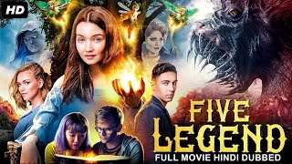 FIVE LEGEND  Full Adventure Fantasy Movie In Hindi  Hollywood Movie  Lauren Esposito Gabi S [upl. by Ericka]