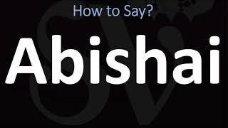 How to Pronounce Abishai CORRECTLY [upl. by Christal]