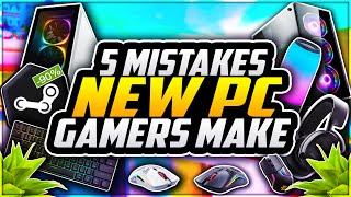 5 Mistakes EVERY New PC Gamer Makes 😱 PC Gaming Tips For Noobs [upl. by Alejo120]