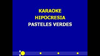 karaoke hipocresia pasteles verdes creado por Aristeo [upl. by Parik]