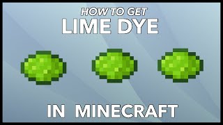 Minecraft Lime Dye How To Get Lime Dye In Minecraft [upl. by Ahpla863]