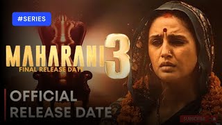 MAHARANI season 3 official release date  Maharani season 3 Trailer [upl. by Burns871]