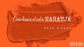 Cómo hacer el color naranja [upl. by Krid]