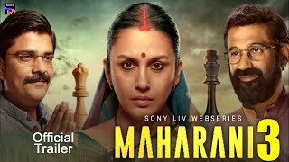 Maharani Season 3 Release  Update Maharani 3 Release Date  Maharani 3 Trailer  महारानी सीजन 3 [upl. by Vil]