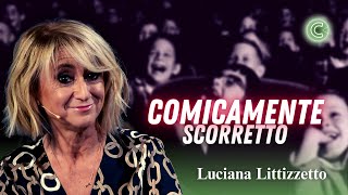 Il Politicamente Scorretto  Luciana Littizzetto [upl. by Behnken]