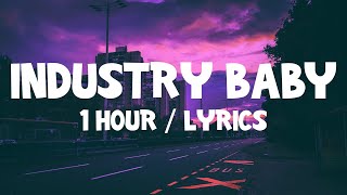 Lil Nas X  Industry Baby ft Jack Harlow 1 Hour With Lyrics [upl. by Zerla]