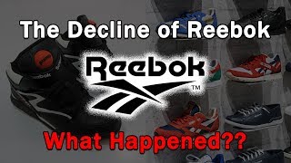 The Decline of ReebokWhat Happened [upl. by Ahsenom704]