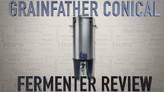 GRAINFATHER CONICAL FERMENTATION SYSTEM FULL REVIEW [upl. by Blank250]