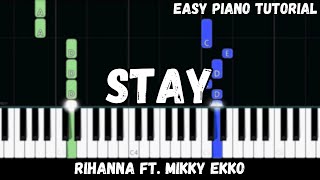 Rihanna  Stay ft Mikky Ekko Easy Piano Tutorial [upl. by Ecirtemed]