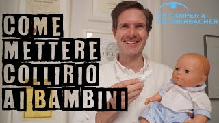 Come mettere il collirio ai bambini [upl. by Ailongam]