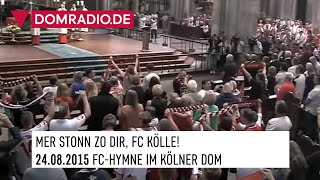 Hymne des 1 FC Köln im Kölner Dom [upl. by Koah]