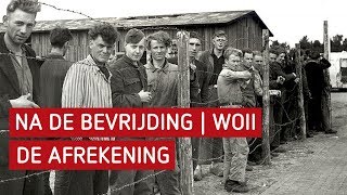 Na de bevrijding WO2  De afrekening [upl. by Andras290]