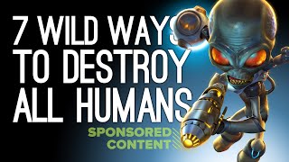 7 Wild Ways to Destroy All Humans in Destroy All Humans Sponsored Content [upl. by Allyn]