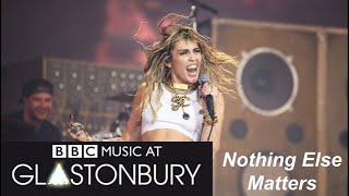 Miley Cyrus  Nothing Else Matters  Glastonbury 2019 [upl. by Dart]