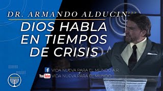 quotDios habla en tiempos de crisisquot  Dr Armando Alducin [upl. by Carrillo]