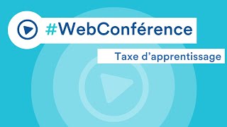 Taxe dapprentissage webconférence [upl. by Nosnehpets]