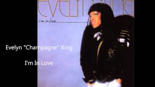 Evelyn quotChampagnequot King  Im In Love [upl. by Ainit]