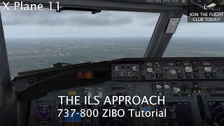 XPlane 11  The ILS Approach 737800 ZIBO [upl. by Milson]