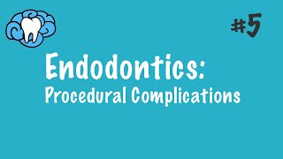 Endodontics  Procedural Complications  INBDE ADAT [upl. by Nnaeiluj]