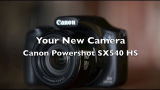 Your New Camera Canon PowerShot SX540 HS [upl. by Newcomer78]