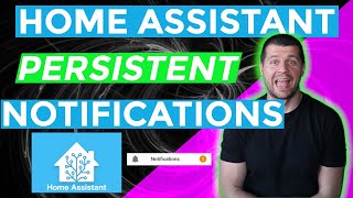 Home Assistant  Persistent Notifications HowTo [upl. by Eocsor880]