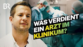 Anstrengender Alltag im Krankenhaus Das verdient ein Arzt  Lohnt sich das  BR [upl. by Amrita]