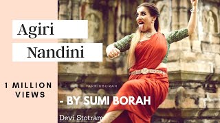 AIGIRI NANDINI  DEVI STOTRAM  Classical Dance by Sumi Borah [upl. by Enyahc]