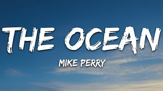 Mike Perry  The Ocean Lyrics ft SHY Martin [upl. by Annael]