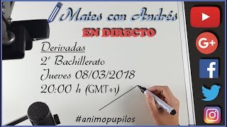 Emisión en directo 5 Derivadas 2º de Bachillerato MATEMÁTICAS [upl. by Renzo]