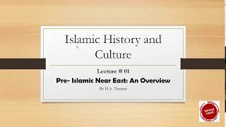 PreIslamic Arab An overview  Lecture 1  Islamic History and Culture  CSS Optional [upl. by Ansilma]